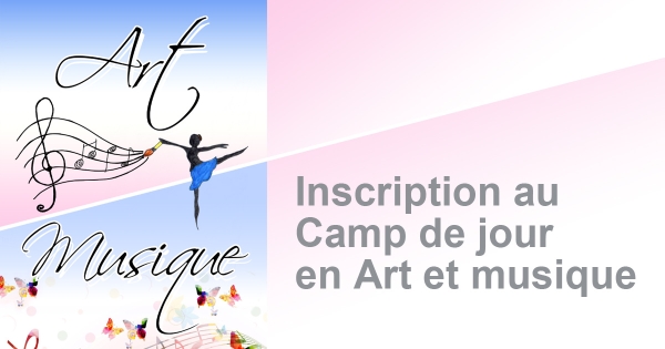 Inscription au Camp de jour Art et musique
